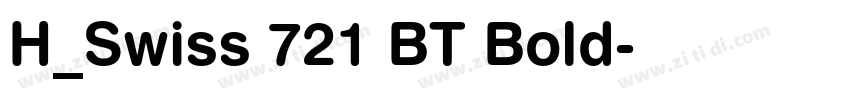 H_Swiss 721 BT Bold字体转换